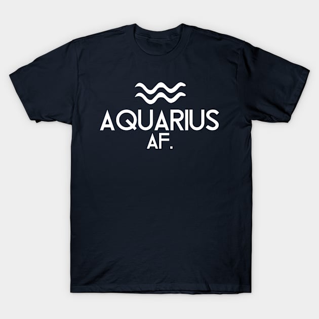 Aquarius AF T-Shirt by SillyShirts